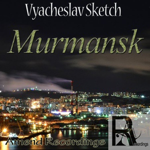 Обложка для Vyacheslav Sketch - Murmansk