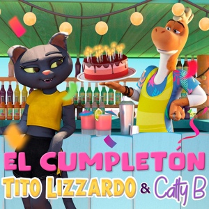 Обложка для Tito Lizzardo & Catty B - El Cumpletón