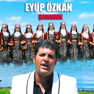 Обложка для Eyüp Özkan - Baxçen Azadi
