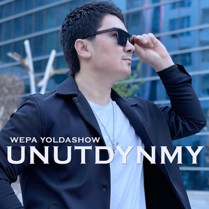 Обложка для Wepa Yoldashow - Unutdynmy