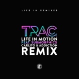 Обложка для T.R.A.C. feat. Submorphics - Life in Motion