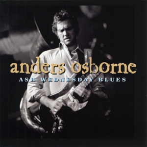 Обложка для Anders Osborne - Stoned Drunk and Naked