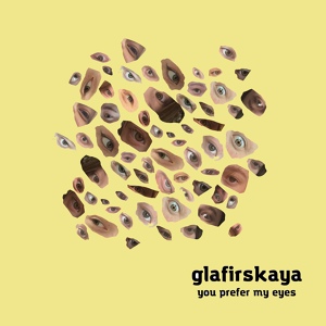 Обложка для glafirskaya - You Prefer My Eyes