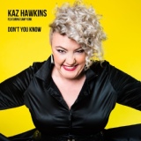 Обложка для Kaz Hawkins - Don't Slip Away