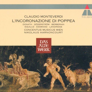 Обложка для Nikolaus Harnoncourt - Monteverdi : L'incoronazione di Poppea : Act 1 "Speranza tu mi vai" [Poppea, Arnalta]