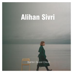 Обложка для Alihan Sivri - Bahtın Güzel Olsun