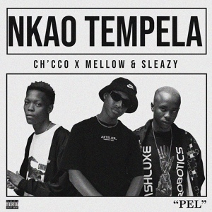 Обложка для Ch'cco, Mellow & Sleazy - Nkao Tempela