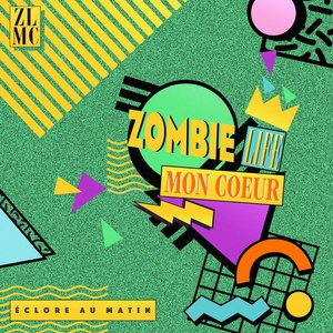 Обложка для Zombie Life Mon Coeur feat. Anatole - Éclore au matin