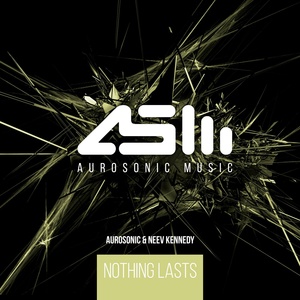 Обложка для Aurosonic, Neev Kennedy - Nothing Lasts
