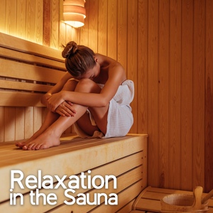 Обложка для Relaxation Music Guru, Sauna Spa Paradise - Rituals of Spa