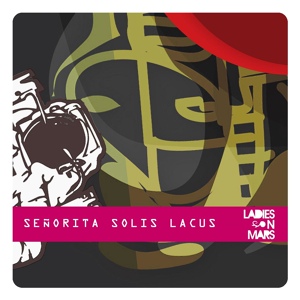 Обложка для Ladies on Mars - Senorita Solis Lacus