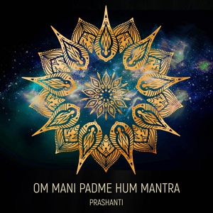 Обложка для Prashanti - Om Mani Padme Hum Mantra