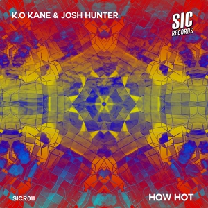 Обложка для K.O Kane, Josh Hunter - How Hot