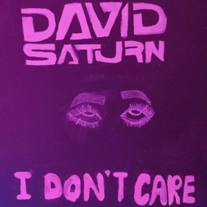 Обложка для David Saturn - I Don't Care