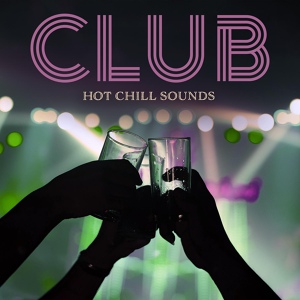 Обложка для Chill Out Zone, #1 Hits Now - Coolness