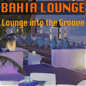 Обложка для Bahia Lounge - She Is Calling