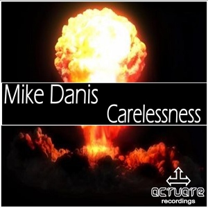 Обложка для Mike Danis - Carelessness