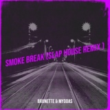 Обложка для Brunette, MyDDaS - Smoke Break (Slap House Remix)