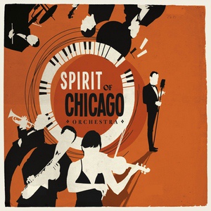 Обложка для Spirit of Chicago Orchestra - Chicago (That Toddlin'Town)