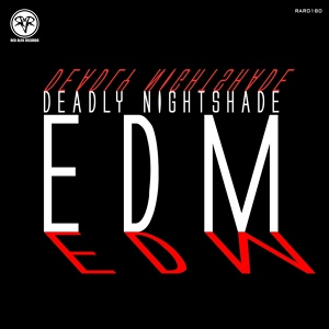 Обложка для Deadly Nightshade - EDM