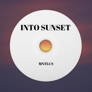 Обложка для MNTLCS - Into Sunset