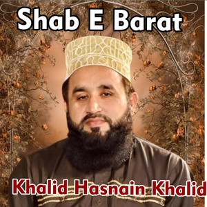 Обложка для Khalid Hasnain Khalid - Shab E Barat