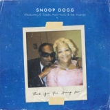 Обложка для Snoop Dogg - Thank You for Having Me (feat. B. Slade, Mali Music, Val Young)