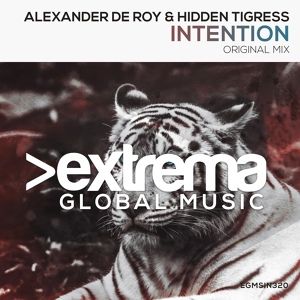 Обложка для Alexander De Roy, Hidden Tigress - Intention