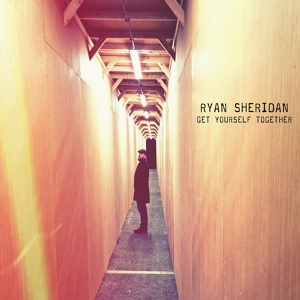 Обложка для Ryan Sheridan - Get Yourself Together