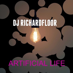 Обложка для DJ RICHARDFLOOR - Artificial Life