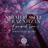 Обложка для Sarah Russell,Raz Nitzan - Borrowed Time (Moonnight Remix)