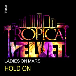 Обложка для Ladies On Mars - Hold On