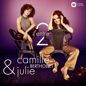 Обложка для Camille Berthollet, Julie Berthollet feat. Vincent Forestier - Je m'voyais déjà