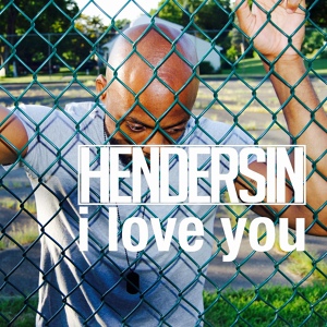 Обложка для Hendersin - I Love You