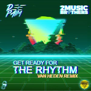 Обложка для Deepaim, 2Music Brothers - Get Ready For The Rhythm