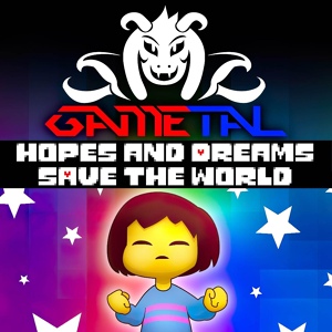 Обложка для GaMetal - Hopes and Dreams / Save the World (From "Undertale")