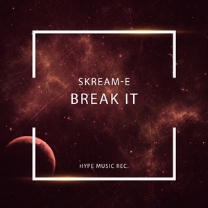 Обложка для Skream-E - Break It