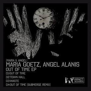 Обложка для Angel Alanis, Maria Goetz - Out Of Time