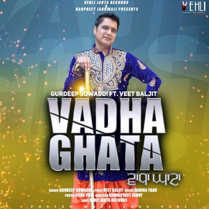 Обложка для Gurdeep Sowaddi feat. Veet Baljit - Vadha Ghata