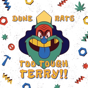 Обложка для Dune Rats - Too Tough Terry