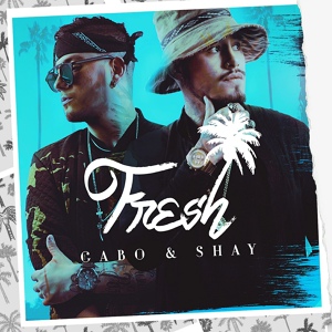 Обложка для Gabo & Shay - Fresh Girl