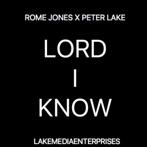 Обложка для Peter Lake feat. Rome Jones - Lord Know