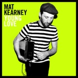 Обложка для Mat Kearney - Young Dumb And In Love