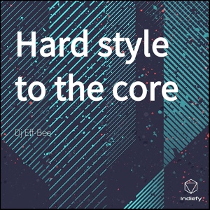 Обложка для Dj Eff-Bee - Hard style to the core