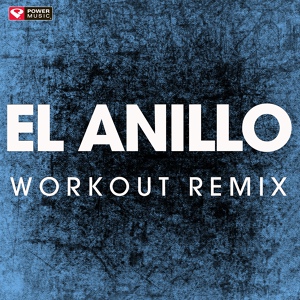 Обложка для Power Music Workout - El Anillo