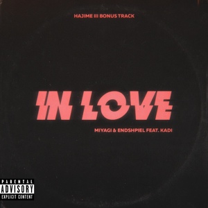 Обложка для Miyagi & Эндшпиль feat. KADI - In Love