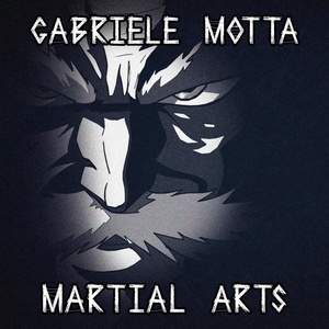 Обложка для Gabriele Motta - Martial Arts (Bang Theme)