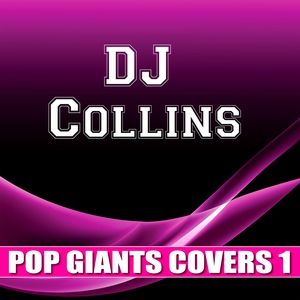 Обложка для DJ Collins - DJ Collins Pop Giants Covers 1