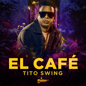 Обложка для Tito Swing - El Cafe