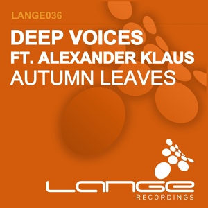 Обложка для Deep Voices feat. Alexander Klaus - Autumn Leaves (Original Mix)